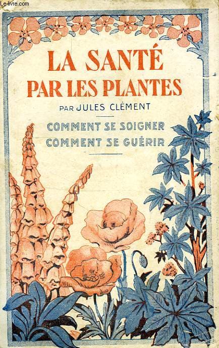 Couverture du livre La Santé par les Plantes de Jules Cléments
